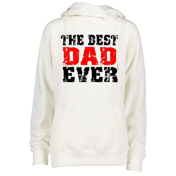 The Best Dad Ever Womens Funnel Neck Pullover Hood