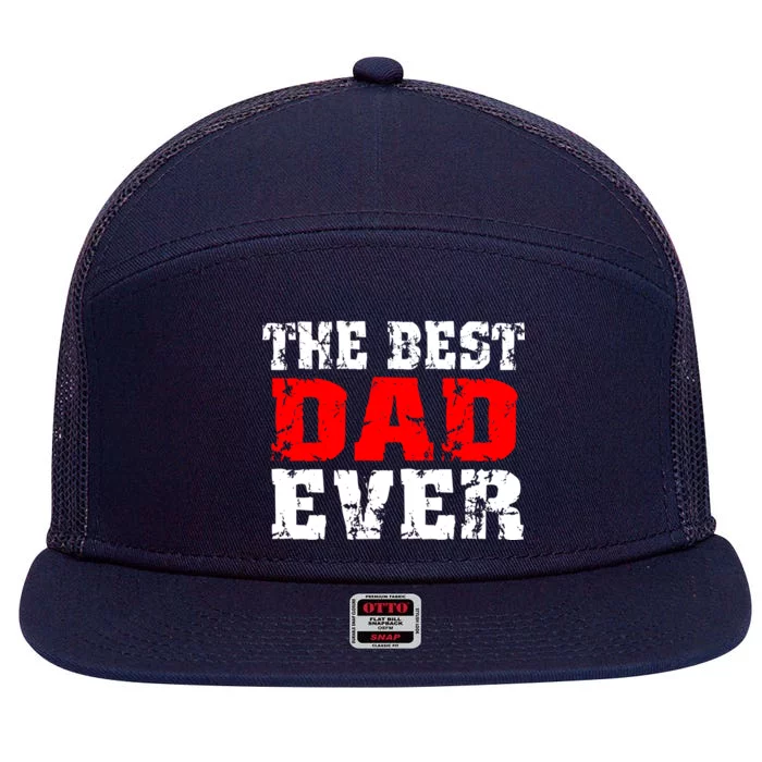 The Best Dad Ever 7 Panel Mesh Trucker Snapback Hat