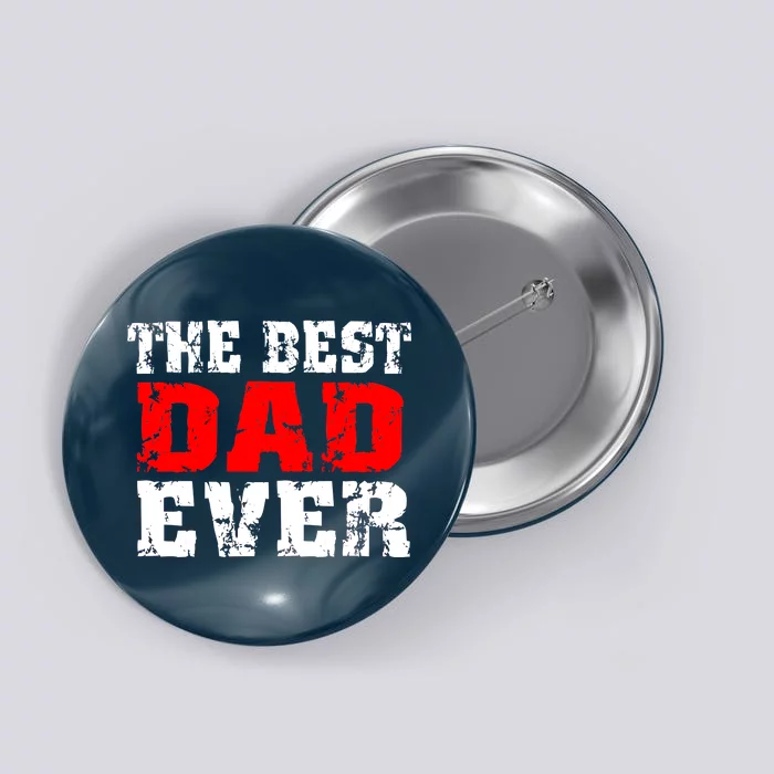 The Best Dad Ever Button