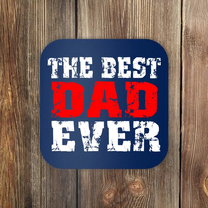 The Best Dad Ever Coaster