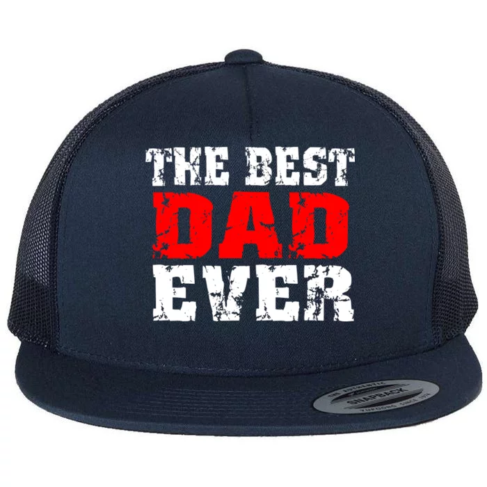 The Best Dad Ever Flat Bill Trucker Hat