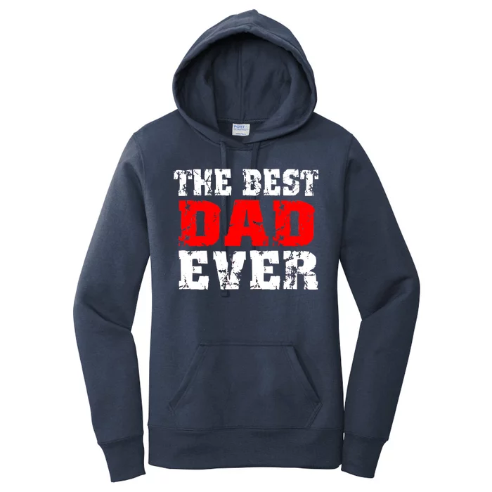 The Best Dad Ever Women's Pullover Hoodie