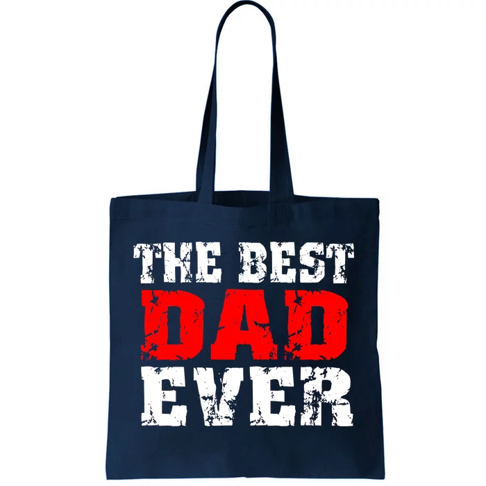 The Best Dad Ever Tote Bag