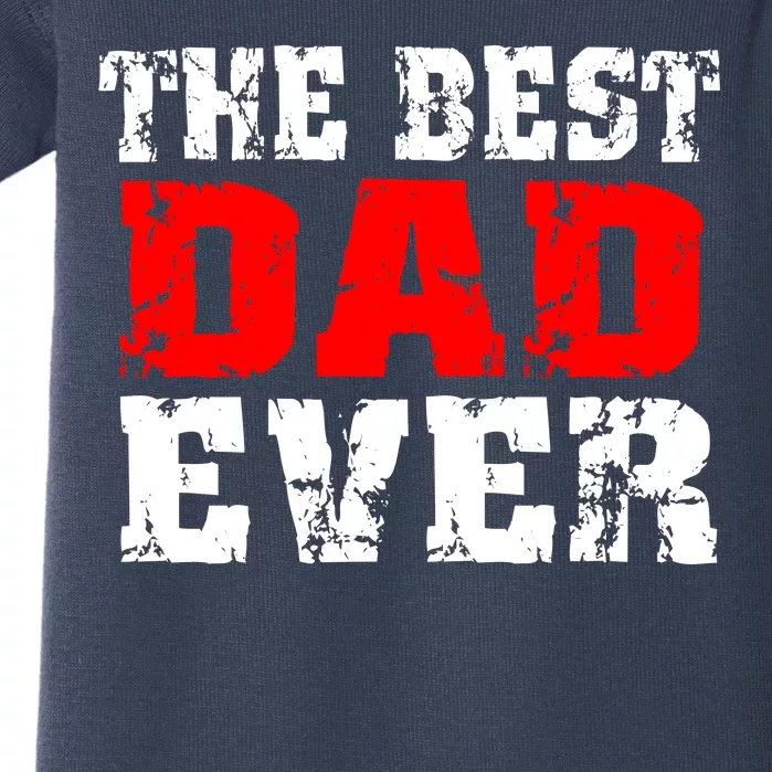 The Best Dad Ever Baby Bodysuit