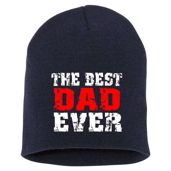 The Best Dad Ever Short Acrylic Beanie