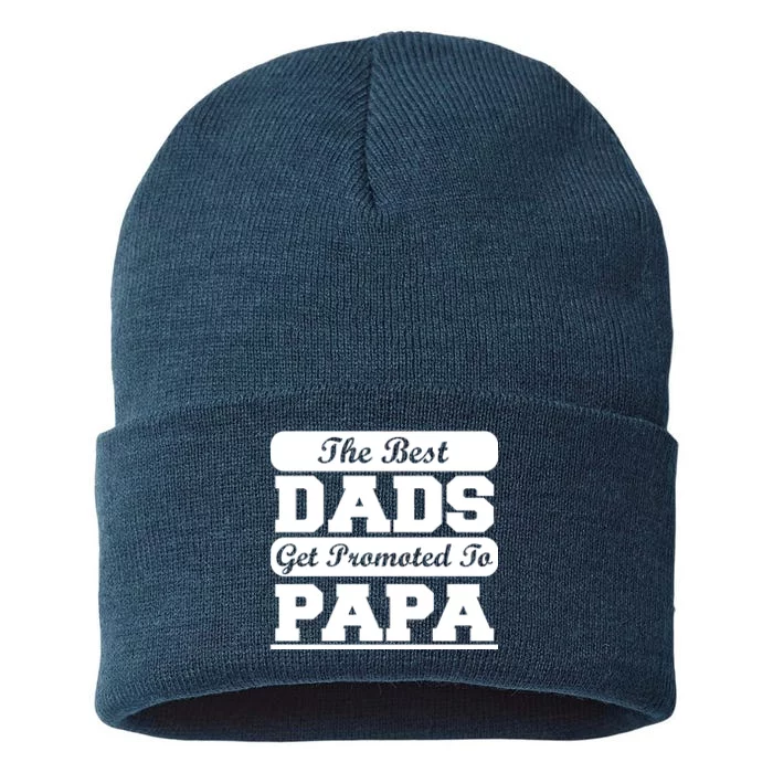 The Best Dads Get Promoted To Papa Sustainable Knit Beanie