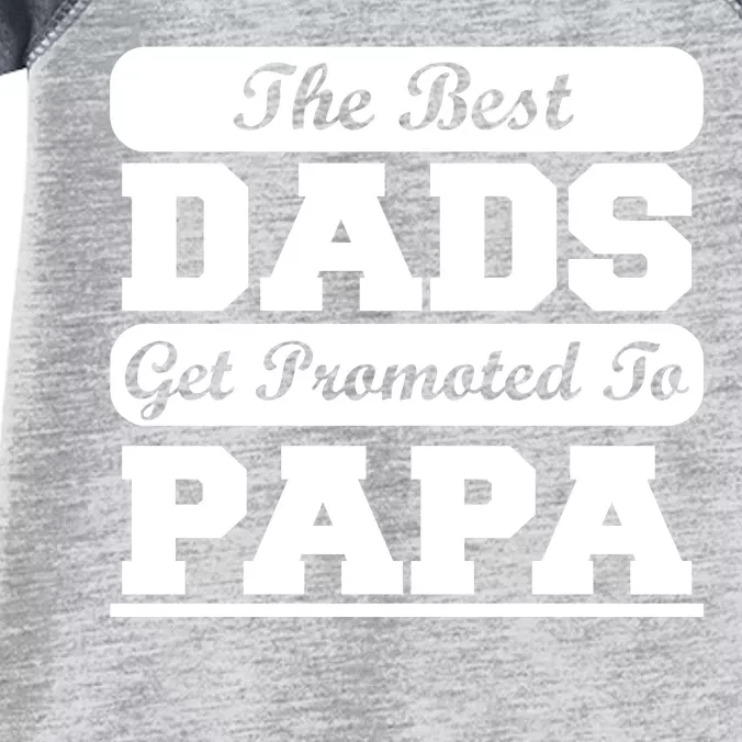 The Best Dads Get Promoted To Papa Infant Baby Jersey Bodysuit