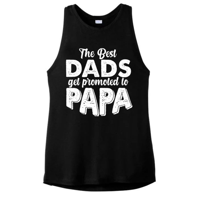 The Best Dads Get Promoted To Papa New Grandfather Ladies Tri-Blend Wicking Tank