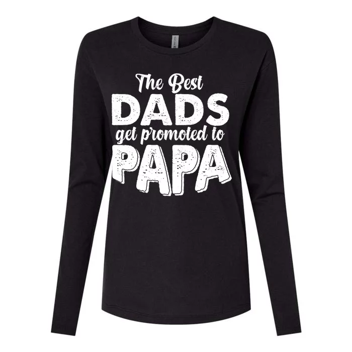 The Best Dads Get Promoted To Papa New Grandfather Womens Cotton Relaxed Long Sleeve T-Shirt