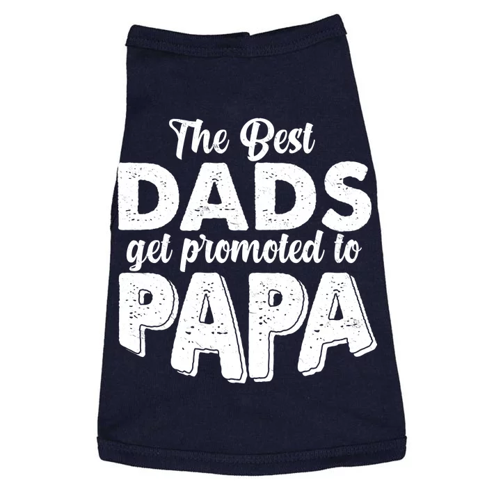 The Best Dads Get Promoted To Papa New Grandfather Doggie Tank