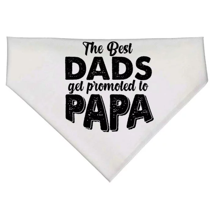 The Best Dads Get Promoted To Papa New Grandfather USA-Made Doggie Bandana