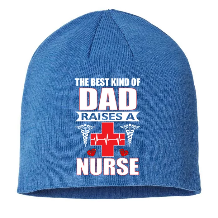 The Best Kind Of Dad Raises A Nurse 8 1/2in Sustainable Knit Beanie