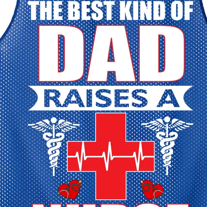 The Best Kind Of Dad Raises A Nurse Mesh Reversible Basketball Jersey Tank