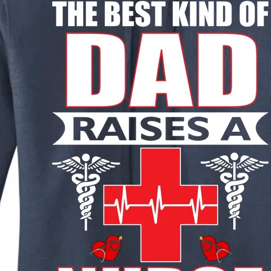 The Best Kind Of Dad Raises A Nurse Women's Pullover Hoodie