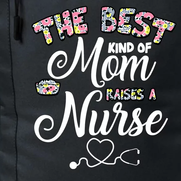 The Best Kind Of Mom Raises A Nurse Daily Commute Backpack