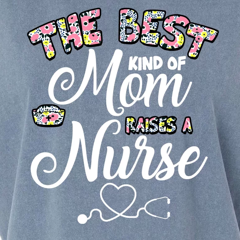 The Best Kind Of Mom Raises A Nurse Garment-Dyed Women's Muscle Tee