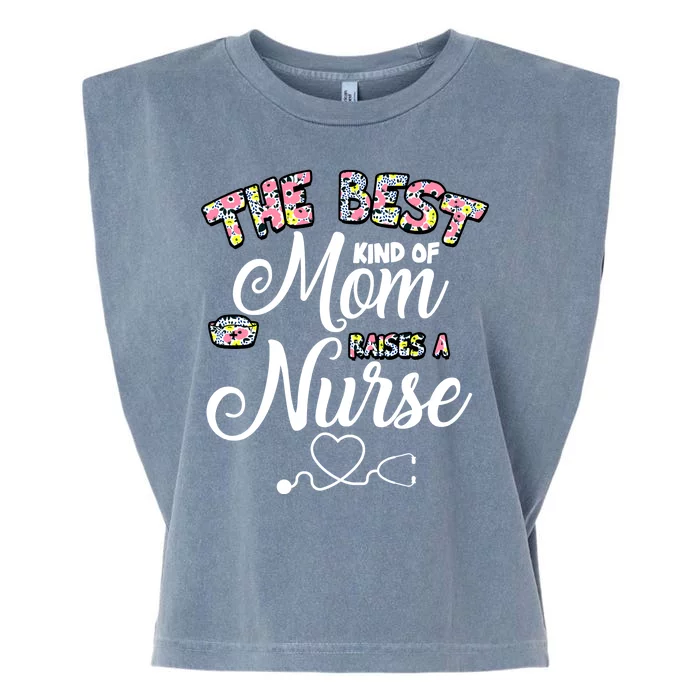 The Best Kind Of Mom Raises A Nurse Garment-Dyed Women's Muscle Tee