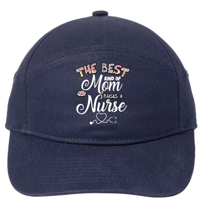 The Best Kind Of Mom Raises A Nurse 7-Panel Snapback Hat