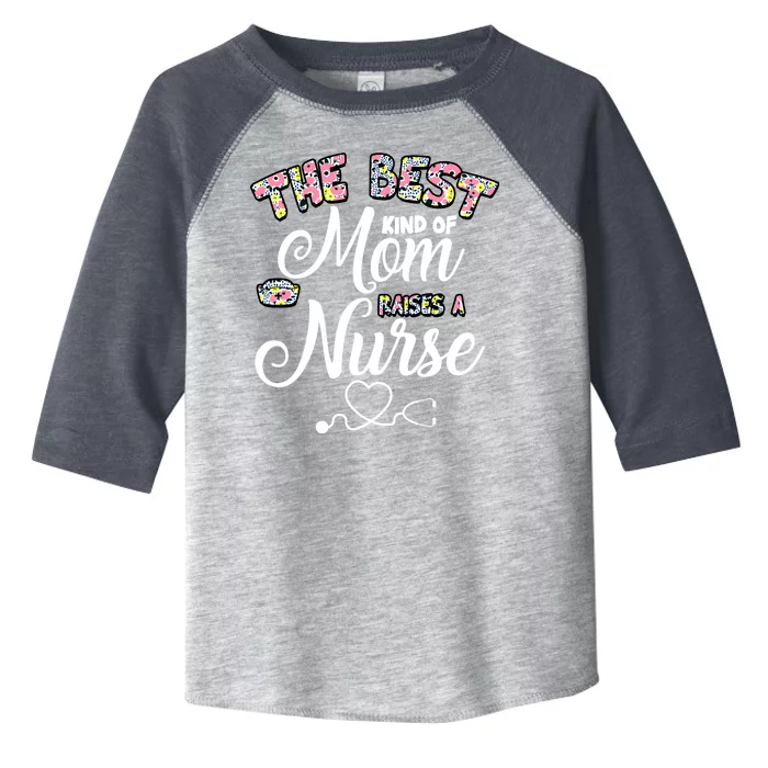 The Best Kind Of Mom Raises A Nurse Toddler Fine Jersey T-Shirt