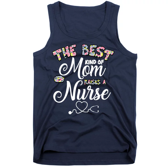 The Best Kind Of Mom Raises A Nurse Tank Top