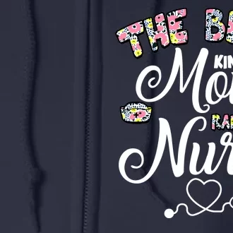 The Best Kind Of Mom Raises A Nurse Full Zip Hoodie