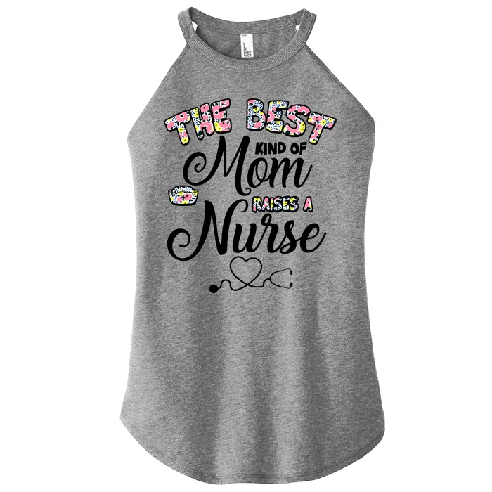 The Best Kind Of Mom Raises A Nurse Women’s Perfect Tri Rocker Tank