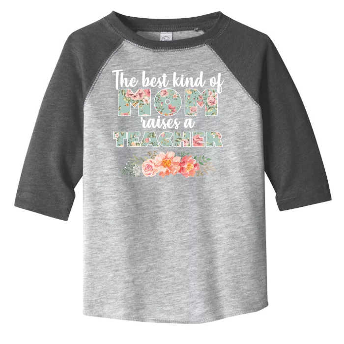 The Best Kind of Mom Raises a Teacher Toddler Fine Jersey T-Shirt