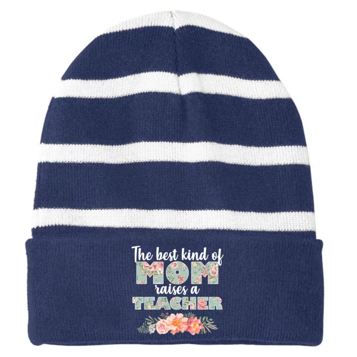 The Best Kind Of Mom Raises A Teacher Striped Beanie with Solid Band