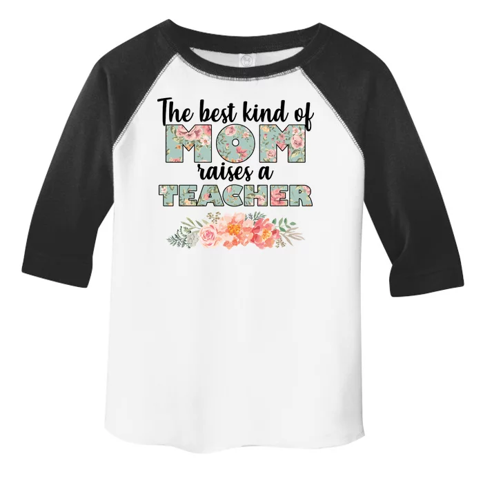 The Best Kind Of Mom Raises A Teacher Toddler Fine Jersey T-Shirt