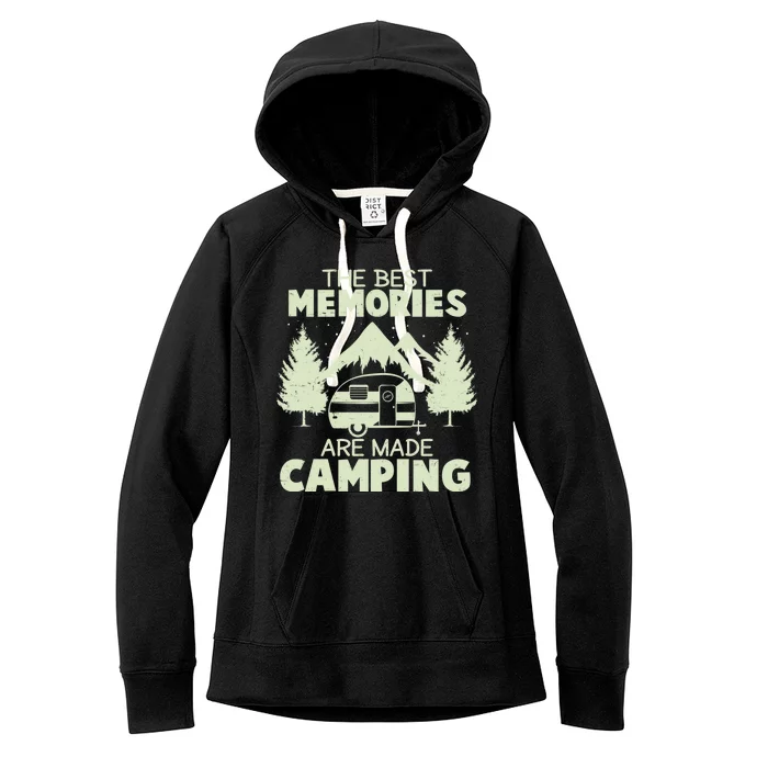 The Best Memories Are Made Camping Women's Fleece Hoodie