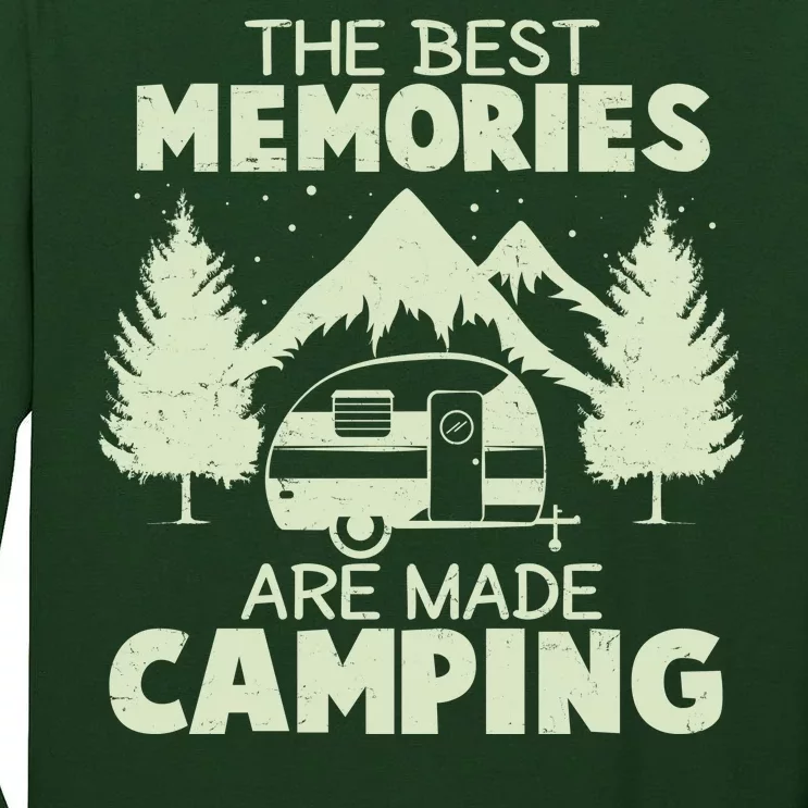 The Best Memories Are Made Camping Tall Long Sleeve T-Shirt