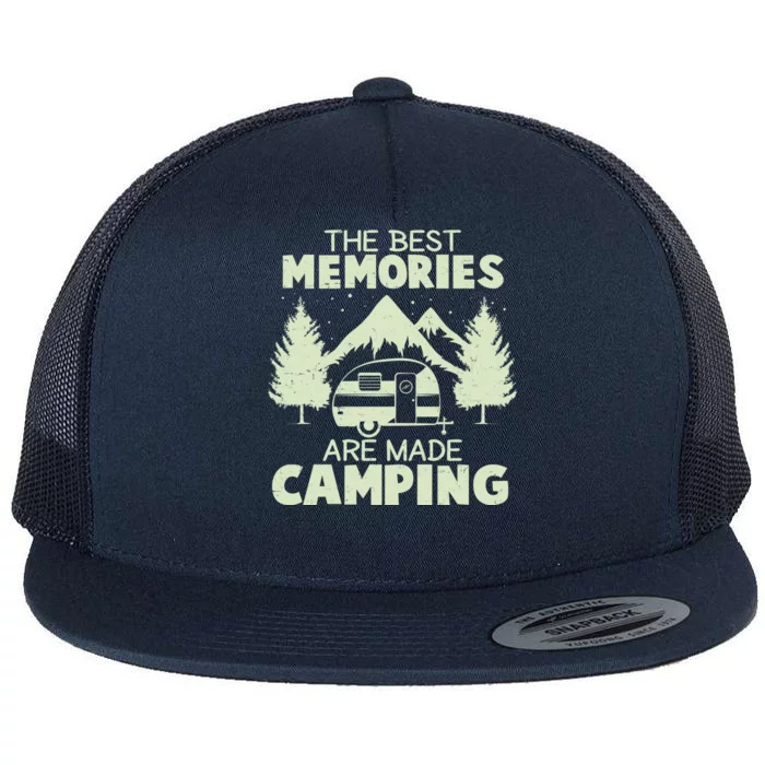 The Best Memories Are Made Camping Flat Bill Trucker Hat