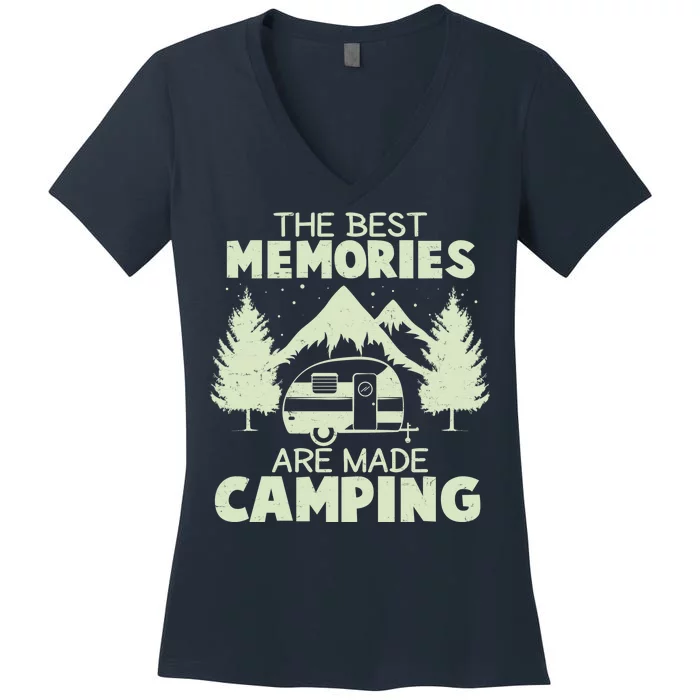 The Best Memories Are Made Camping Women's V-Neck T-Shirt