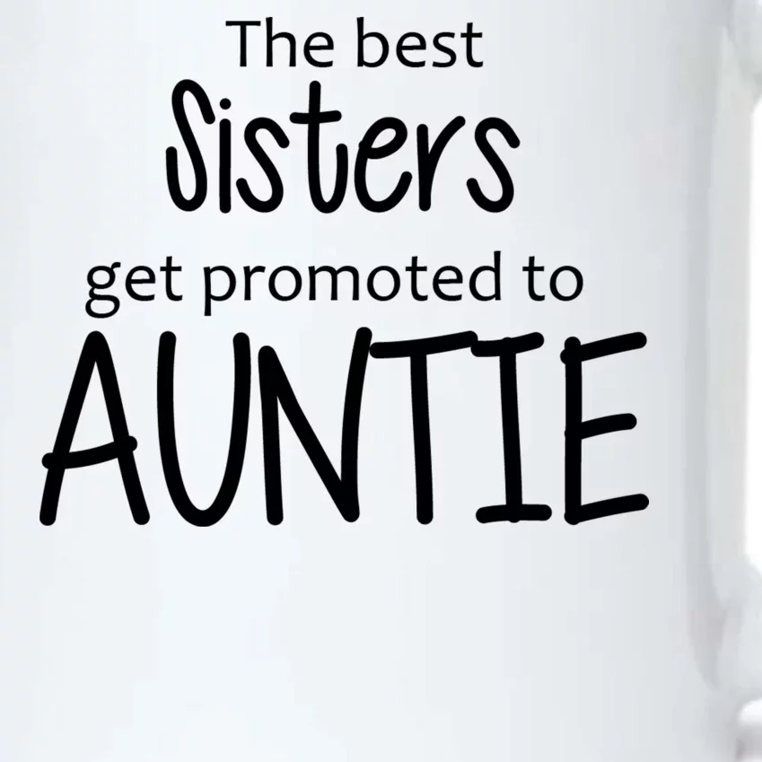 The Best Sisters Get Promoted To Auntie Black Color Changing Mug