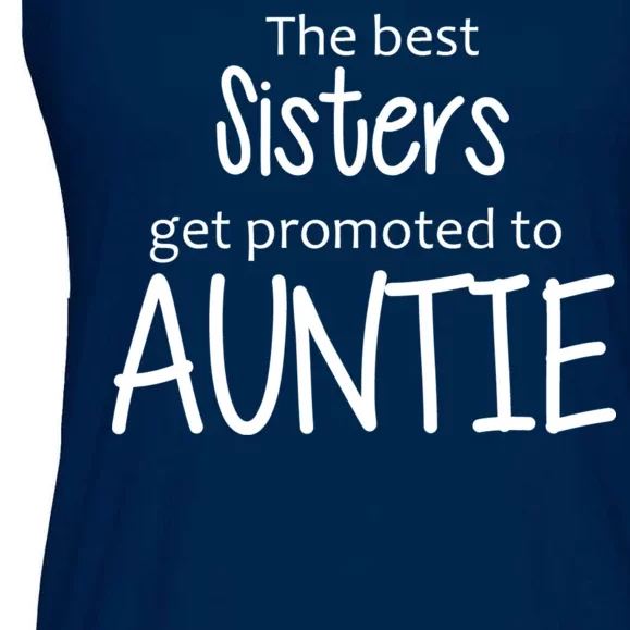 The Best Sisters Get Promoted To Auntie Ladies Essential Flowy Tank