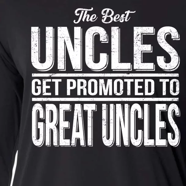 The Best Uncles Get Promoted To Great Uncles Cooling Performance Long Sleeve Crew