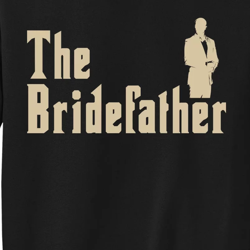 The Bridefather Tall Sweatshirt