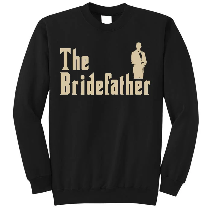 The Bridefather Tall Sweatshirt