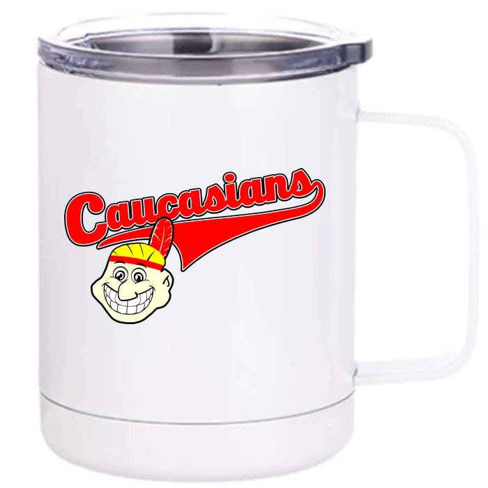 The Caucasians Rude Indians Design Front & Back 12oz Stainless Steel Tumbler Cup