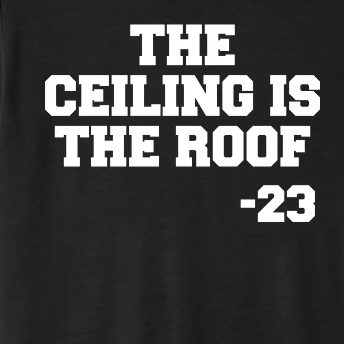 The Ceiling is the Roof 23 MJ College Text ChromaSoft Performance T-Shirt