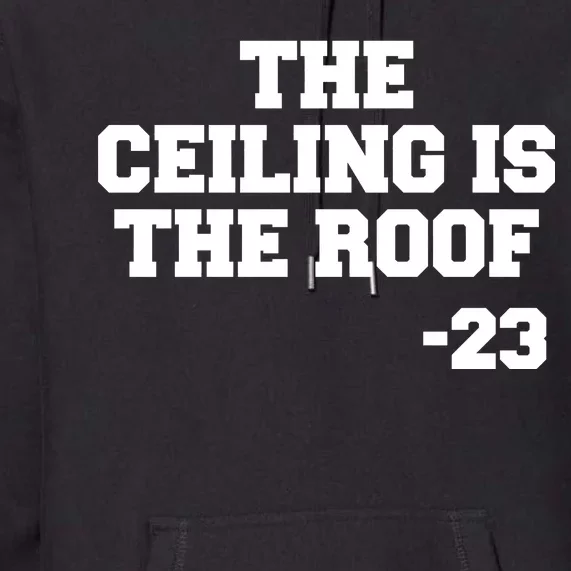 The Ceiling is the Roof 23 MJ College Text Premium Hoodie