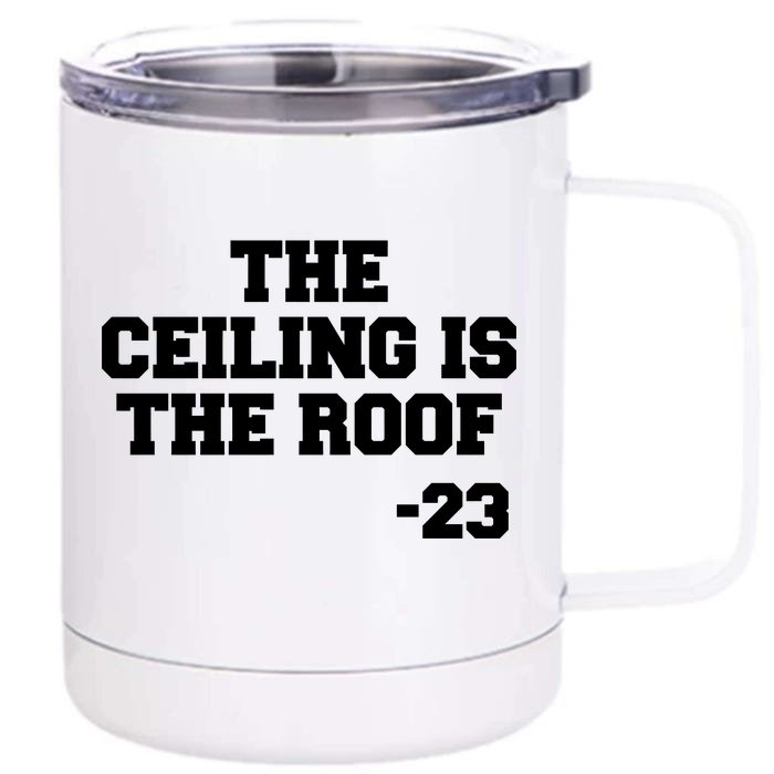 The Ceiling is the Roof 23 MJ College Text Front & Back 12oz Stainless Steel Tumbler Cup