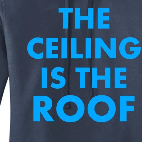 The Ceiling is the Roof MJ Funny Quote Women's Pullover Hoodie