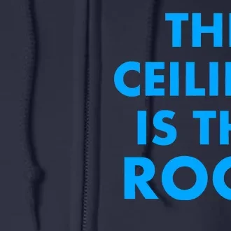 The Ceiling is the Roof MJ Funny Quote Full Zip Hoodie