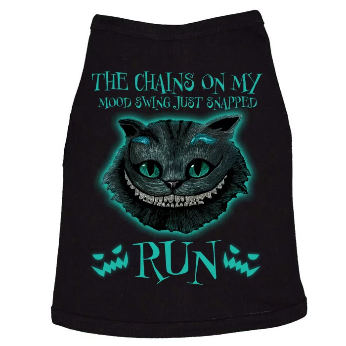 The Chains On My Mood Swings Just Snapped Run Doggie Tank