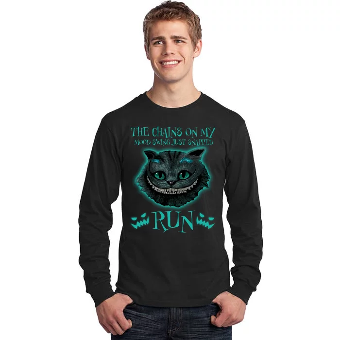 The Chains On My Mood Swings Just Snapped Run Tall Long Sleeve T-Shirt