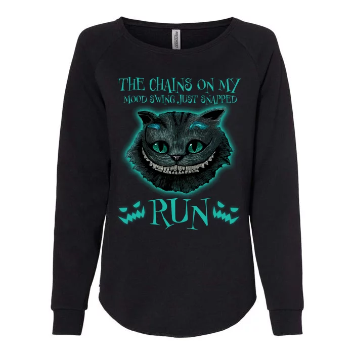 The Chains On My Mood Swings Just Snapped Run Womens California Wash Sweatshirt