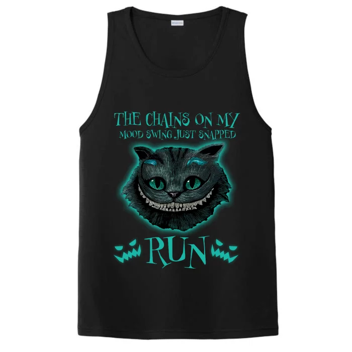 The Chains On My Mood Swings Just Snapped Run Performance Tank