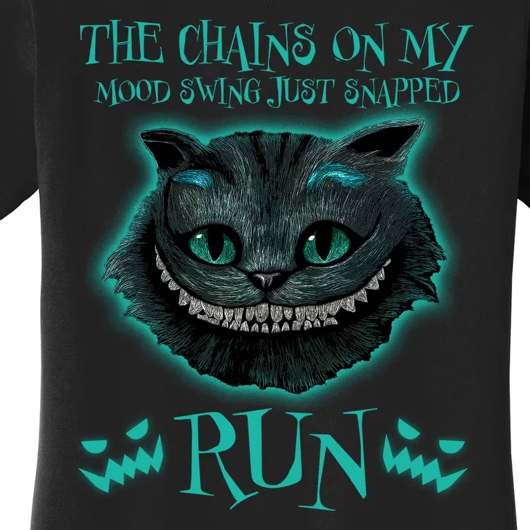 The Chains On My Mood Swings Just Snapped Run Women's T-Shirt