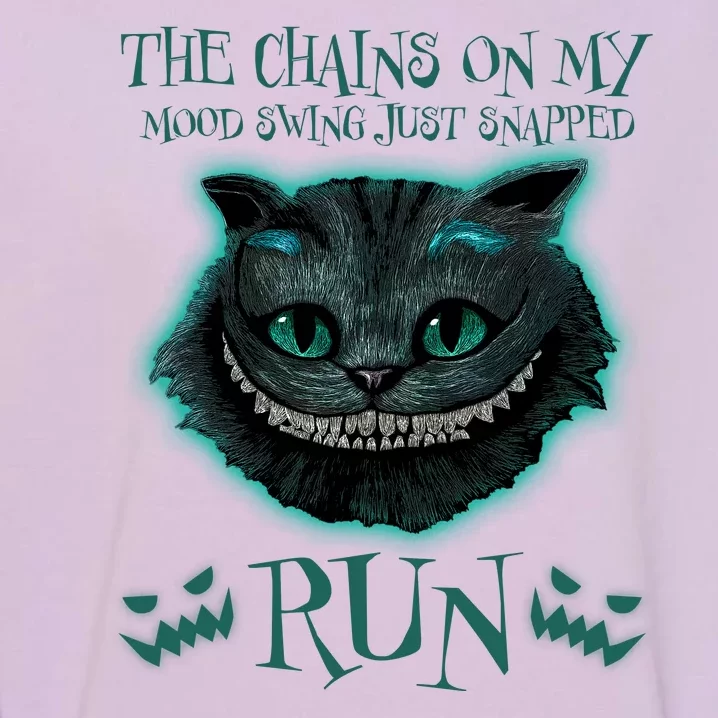 The Chains On My Mood Swings Just Snapped Run Garment-Dyed Sweatshirt